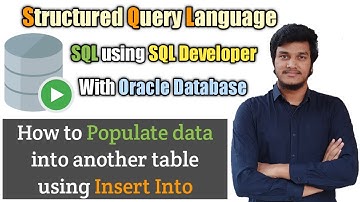 26.How to Populate Data into Another Table using Insert Into in SQL l INSERT INTO l SQL Developer