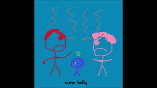 Some Bully