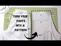 How to turn your PANTS into a pattern - easy tutorial!
