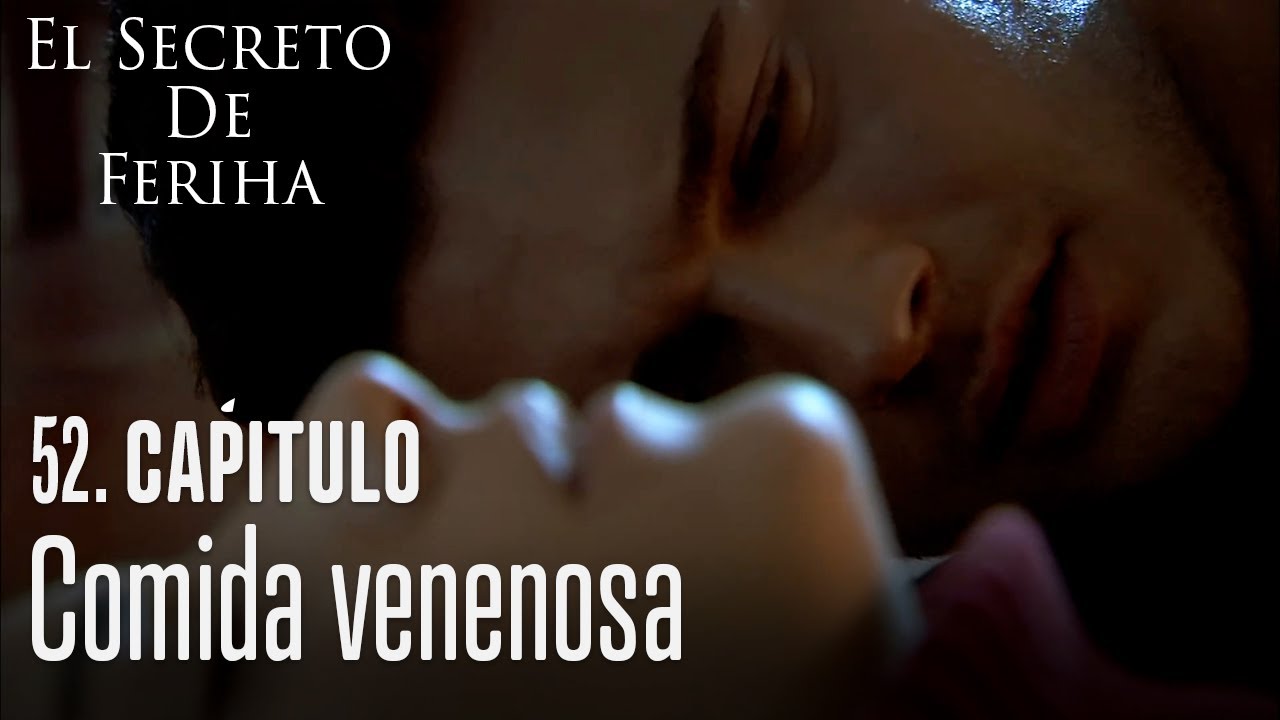 Comida venenosa - El Secreto De Feriha Capítulo 52 En Español