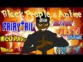 BLACK PEOPLE AND ANIME