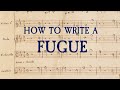 How to Write a Fugue