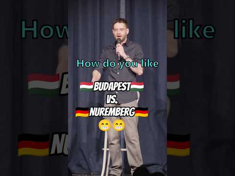 Budapest vs. Nuremberg