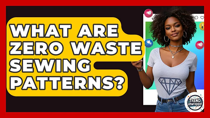 What Are Zero Waste Sewing Patterns? - Trend Unwrapper