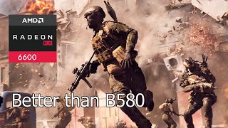 RX 6600 8GB Better than Intel Arc B580 | Battlefield 6 | Settings and Gameplay
