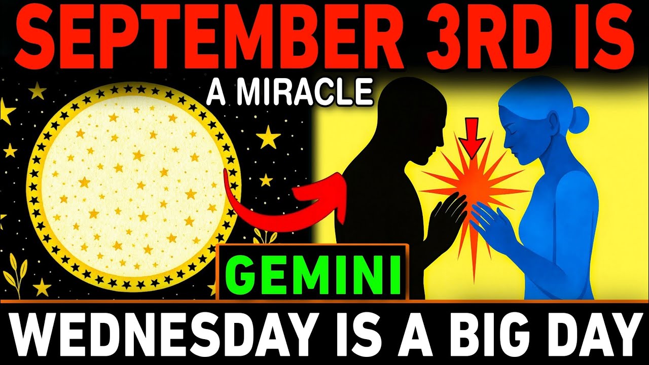 🔥 Gemini ♊ September 3, 2025 – 3 Shocking Miracles That Will Change Your Destiny Forever! ✨