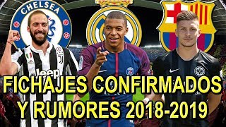 FICHAJES CONFIRMADOS Y RUMORES 2018-2019 | MERCADO...