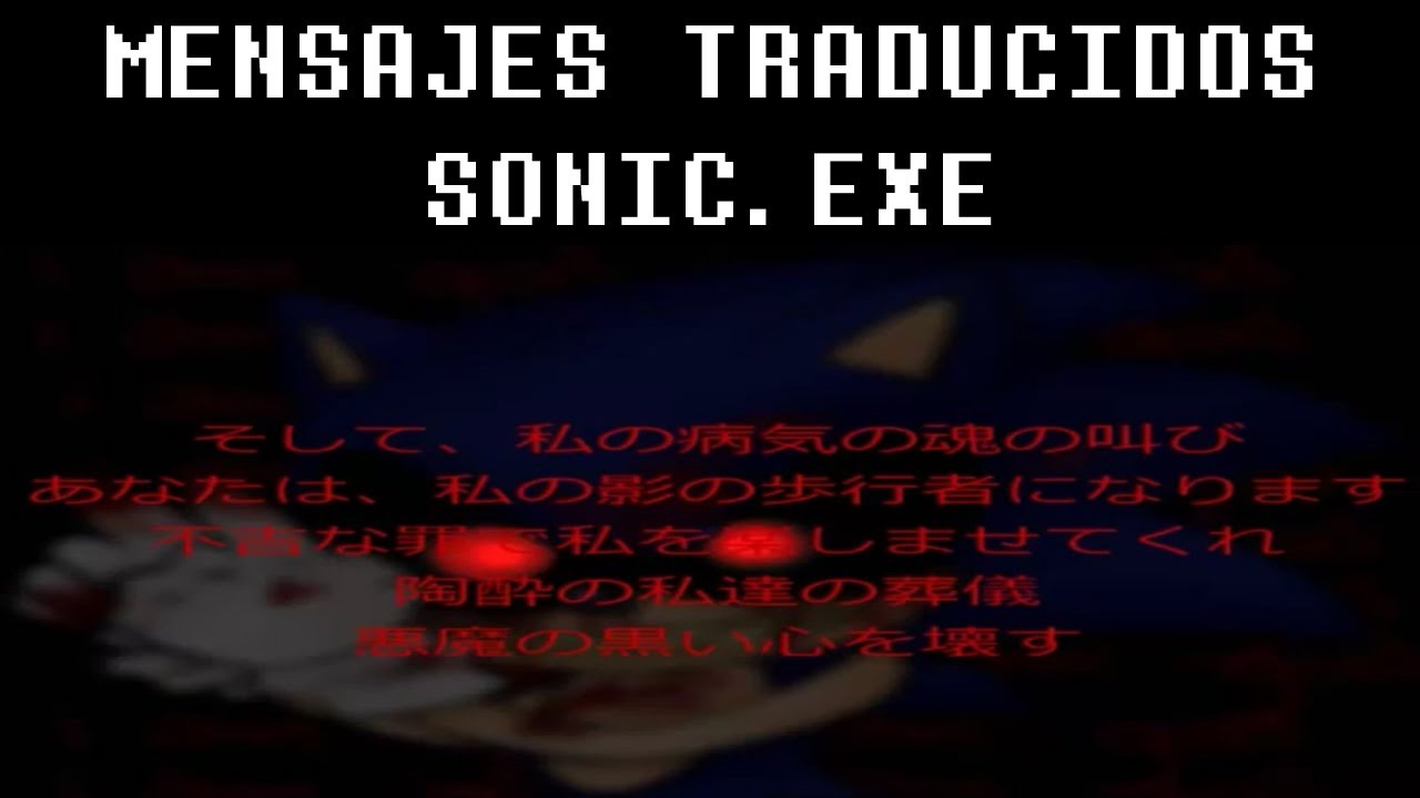 Sonic.exe y sus Mensajes Traducidos - YouTube