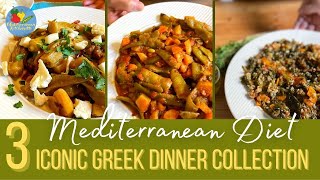 3 Iconic Greek Dinners Every Vegan and Vegetarian Should Know ! Mediterranean Diet Golden Collection