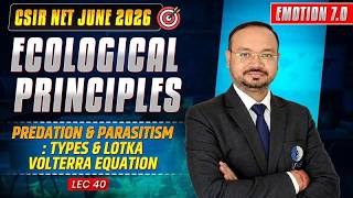Parasitism : Its Types | Ecological Principles | CSIR NET June 2026 | L- 40