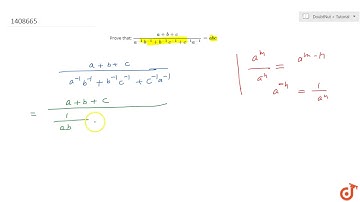 Prove that: `(a+b+c)/(a^(-1)\ b^(-1)+b^(-1)\ c^(-1)+c^(-1)a^(-1))=a b c`