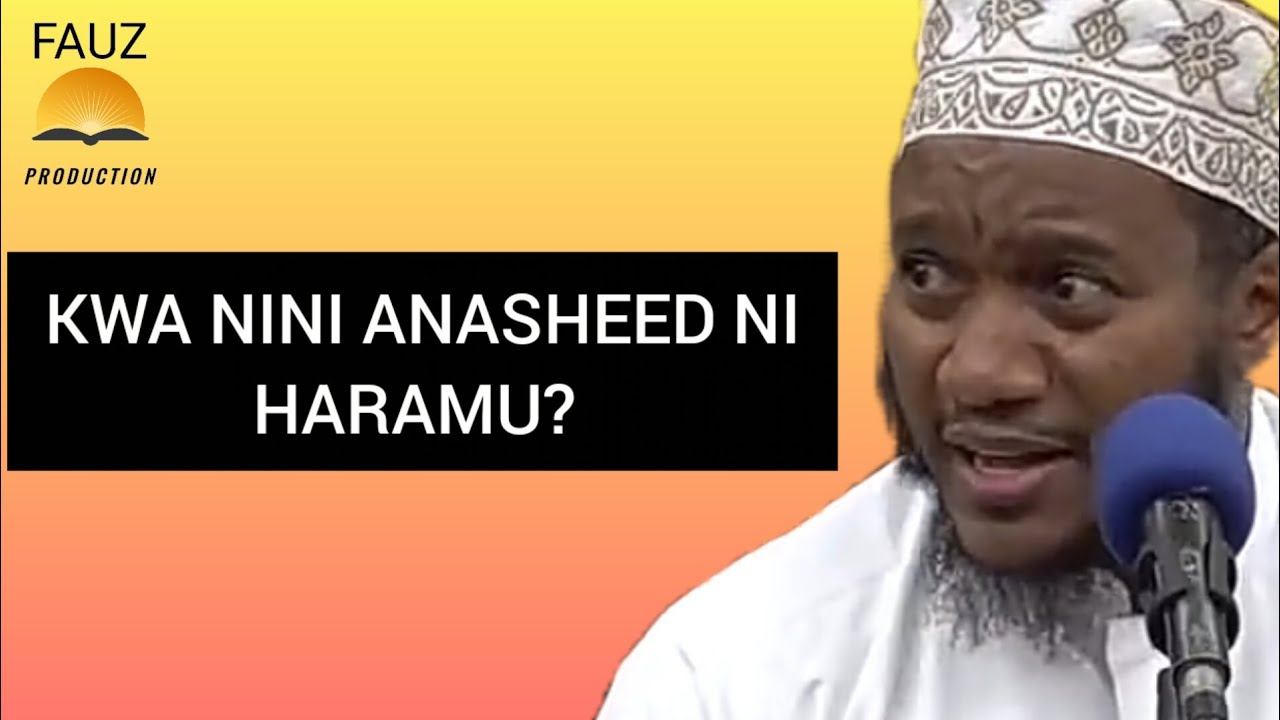 KWANINI ANASHEED NI HARAMU. DUKTUR ISLAM MUHAMMAD