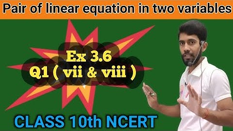 Class - 10th, Ex 3.6 Q1 (vii, viii) Maths (Pair of Linear Equation in Two Variables) NCERT CBSE