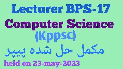 complete solved lecturer computer science paper held on 23-05-2023 through KPPSC#kppsc #fpsc #etea