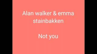 Download Lagu alan walker feat emma stainbakken - not you MP3