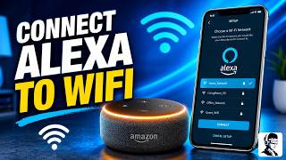 How to Connect Amazon Alexa to Wi-Fi Easily