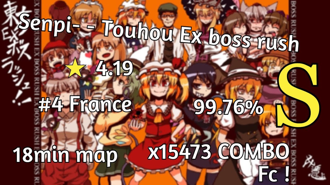 Senpi- - Touhou ex boss rush!! +a Kouhen 99.76% +SD 18min map FC!