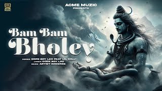 Bam Bam Bhole  - Bhole bam bam  | Dope Boy |