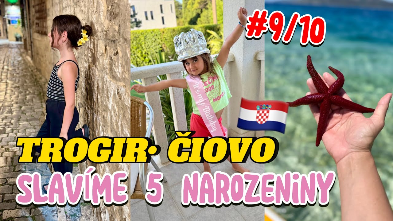 Chorvatsko 2025🇭🇷 NEJKRASNEJŠÍ PLÁŽ NA ČIOVO | VEČERNÍ TROGIR 😍 5 NAROZENINY U MOŘE 🎈