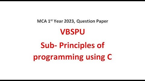 MCA 1st year, question paper 2023,  sub- Principles of Programming Using C, vbspu