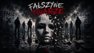 Zimny Dym-Fałszywe Twarze