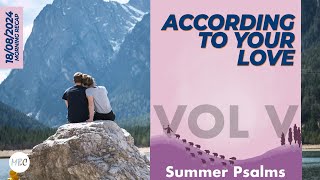 Summer Psalms | According to your love | 18 Aug 24' Morning Sermon Recap