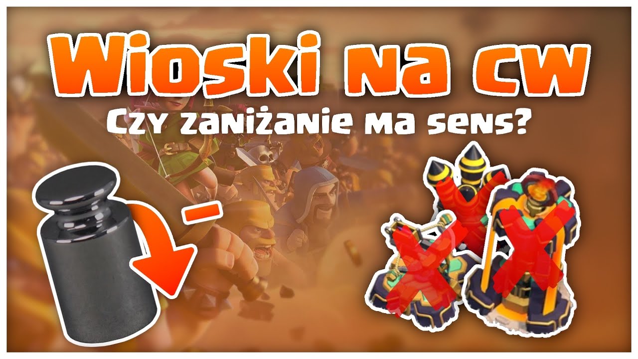 #34 CZY "ZANIŻANIE" WIOSEK NA CW MA SENS??🧐🤔 | CLASH OF CLANS
