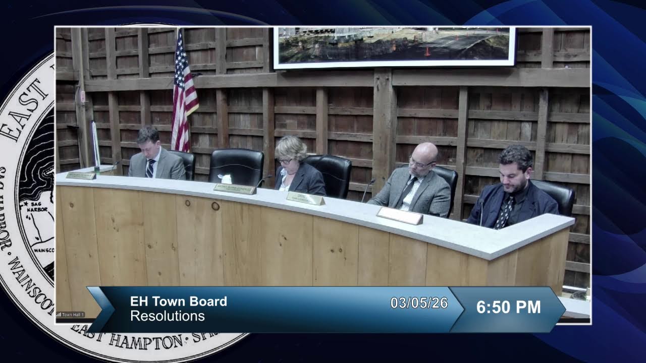 East Hampton Town Board Meeting 3/5/26
