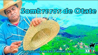SOMBREROS DE OTATE YERBABUENA DE LAS PALMAS JALISCO