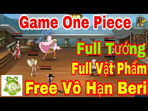 #1 Game Mobile Mod One Piece | Free Vô Hạn Beri – Quay Tay Thả Ga Tăng Vô Hạn Beri Mới Nhất