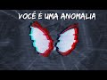 "Você não deveria existir"