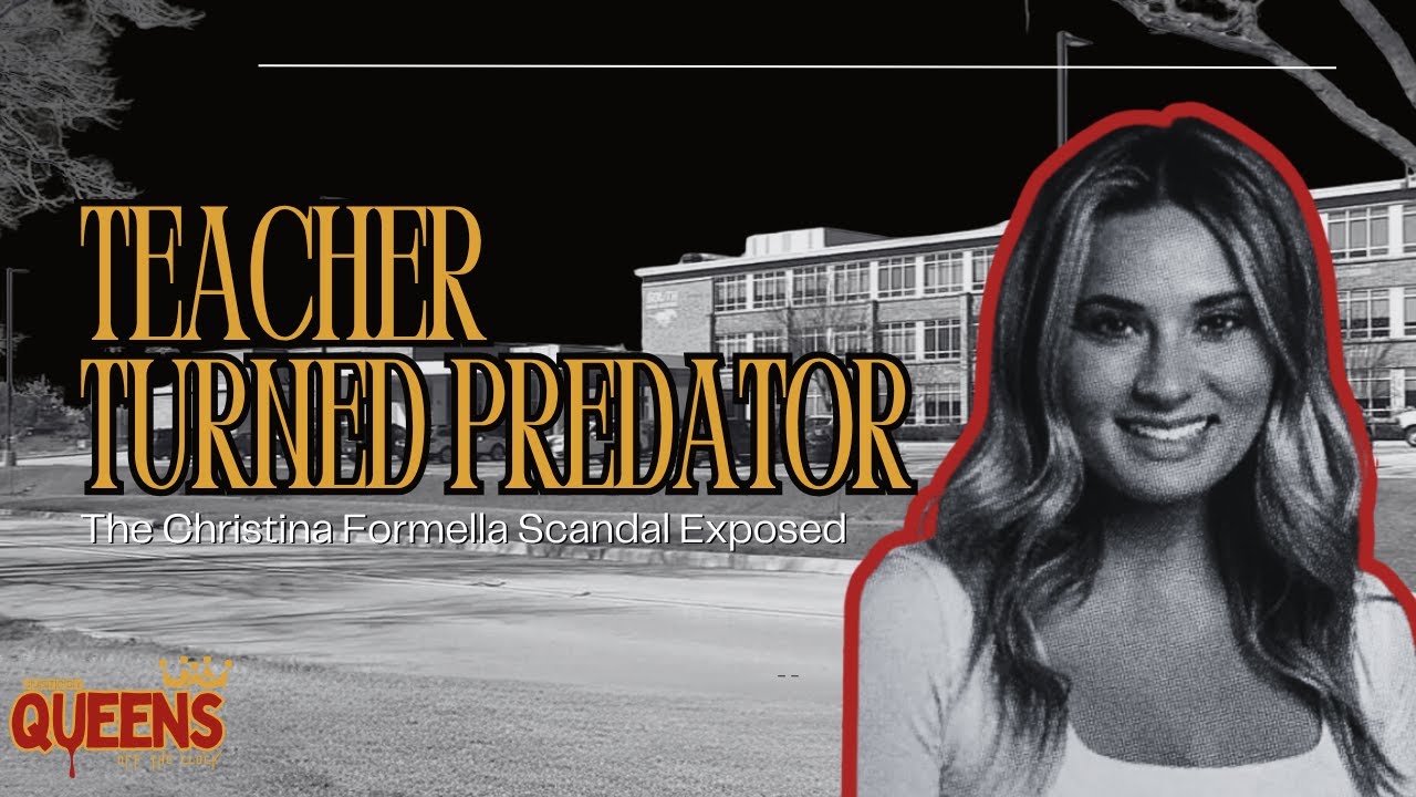 Teacher Turned Predator - The Christina Formella Scandal Exposed