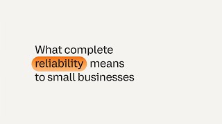 What reliability means to small businesses