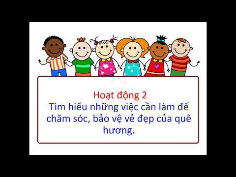 Tuần 29 - Khối 2 - Đạo đức - Giữ gìn cảnh đẹp quê hương (tiết 1)