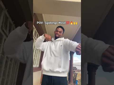 Sgidongo Wave🔥🙌 #sgidongo