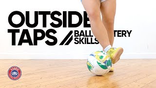 Soccer Ball Mastery Skills with Karen FA | OUTSIDE TAPS