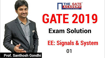 GATE 2019 Answer Key - Video Solution for Electrical Engineering | Signals and System - 01