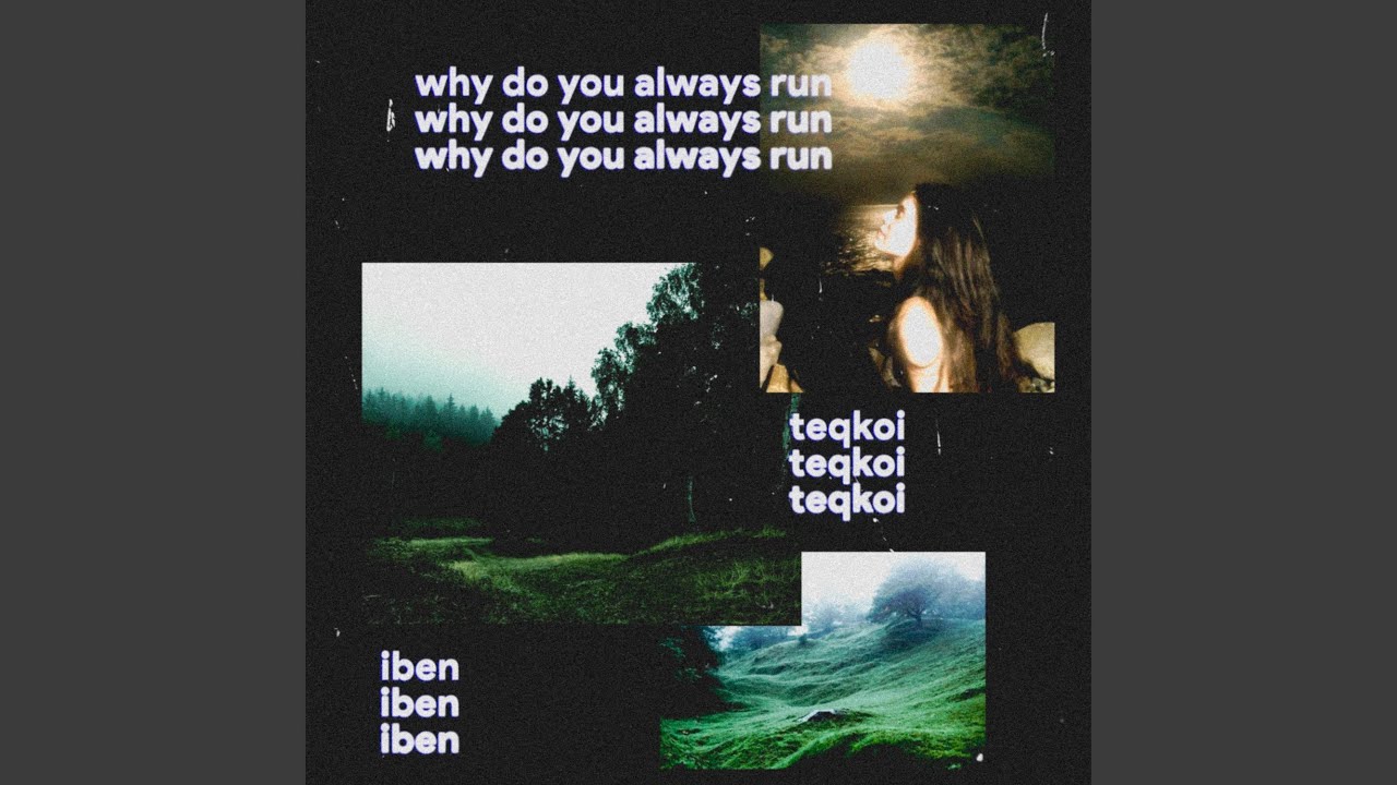 Watch why do you always run on YouTube Watch why do you always run on YouTube
