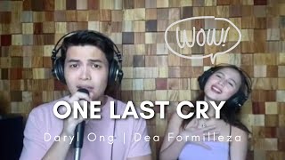 Daryl Ong ft. Dea Formilleza - ONE LAST CRY (live cover)