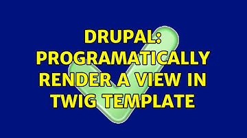 Drupal: Programatically render a view in twig template (2 Solutions!!)