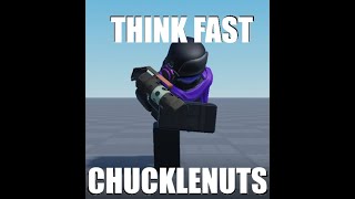 think fast chucklenuts