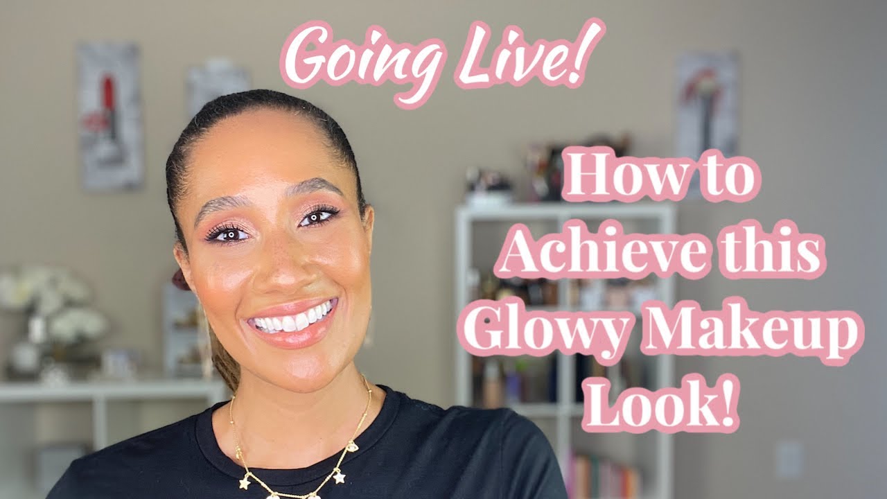 How to Create a Glowy Makeup Look! - YouTube