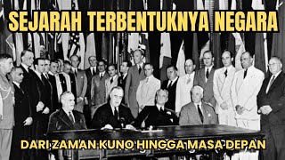 SEJARAH TERBENTUKNYA NEGARA: Dari Zaman Kuno Hingga Masa Depan!