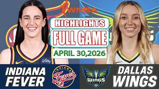 Indiana Fever vs Dallas Wings Full Game Highlights April 30 ,2026 WNBA PreSeason 2026