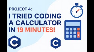 Project 4: I Tried Coding a Calculator in 19 Minutes!