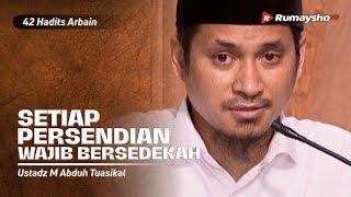 Dauroh 42 Hadits Arbain (26) : Setiap Persendian Wajib Bersedekah - Ustadz M Abduh Tuasikal