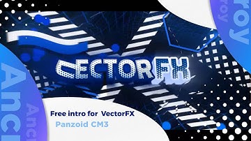 Intro For [ @VectorFX ] | PZP | Ancroy