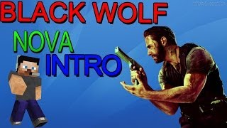 Black Wolf - Nova Intro.