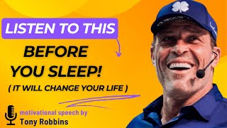 Before You Sleep Tonight, Hear This Life-Changing Nighttime Motivational speech by Tony Robbins