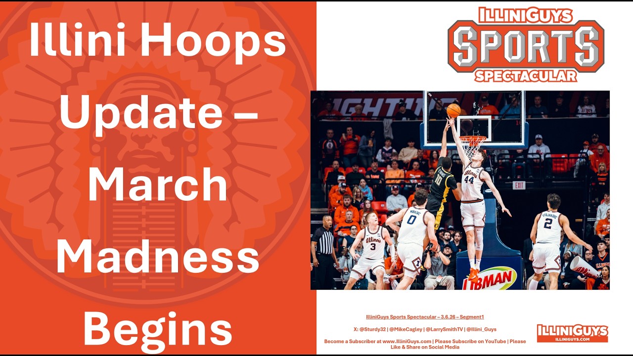 3 6 26 Illini Hoops Update - March Madness Begins #illini #illinois #collegebasketball #b1g #bigten